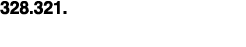 328.321. 