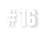 #16