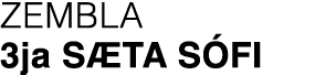 ZEMBLA 3ja S TA S FI
