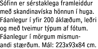 S finn er s rstaklega framleiddur me skandinav ska h nnun   huga. F anlegur   yfir 200  kl  um, le ri og me  tveimur...
